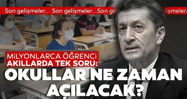 okullar ne zaman acilacak yuz yuze egitime gececek 15 subat 2021 de okullar acilacak mi son dakika egitim haberleri