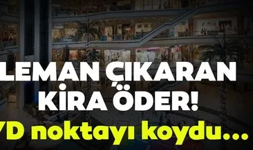 Dernek noktayı koydu: Eleman çıkaran kira öder