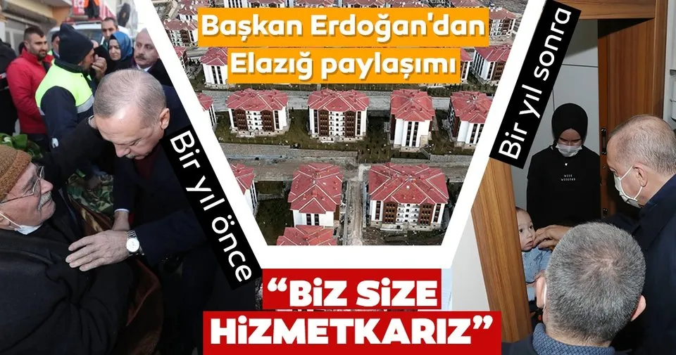 Başkan Erdoğan'dan Elazığ'daki deprem konutları paylaşımı: Biz size hizmetkarız