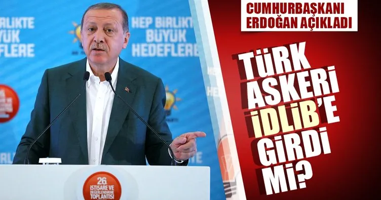 Cumhurbaşkanı Erdoğan’dan son dakika ’İdlib operasyonu’ açıklaması