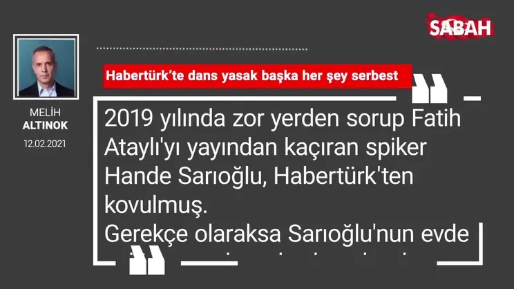 Melih Altınok | Habertürk’te dans yasak başka her şey serbest