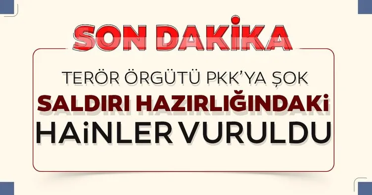 SON DAKİKA HABERİ! Irak'ın kuzeyine flaş operasyon! Saldırıya hazırlanan PKK'lılar vuruldu
