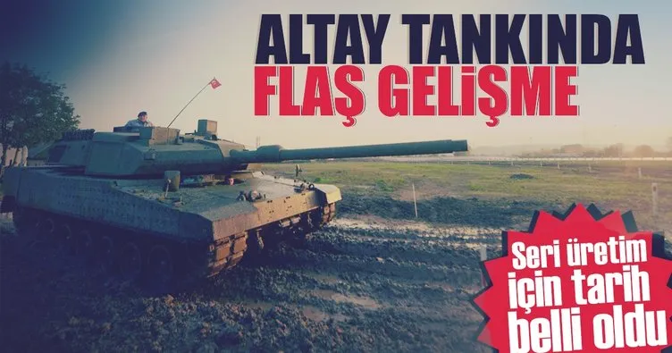 Milli tank ’Altay’ için tarih belli oldu!