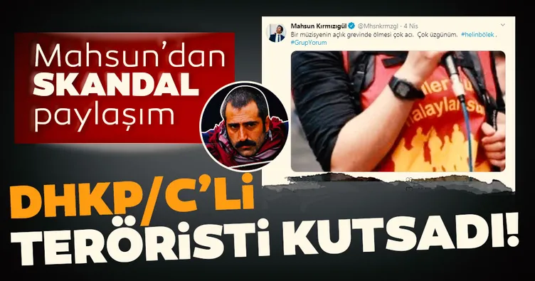 Mahsun Kırmızıgül terör örgütü sempatizanı Helin Bölek'i kutsadı! Sosyal medyadan tepki yağdı!