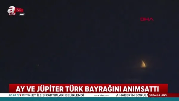 Ay ve Jüpiter Türk Bayrağını anımsattı