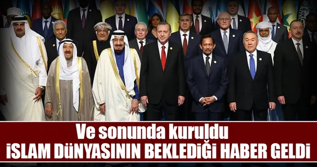 İslam Dünyasının beklediği haber geldi