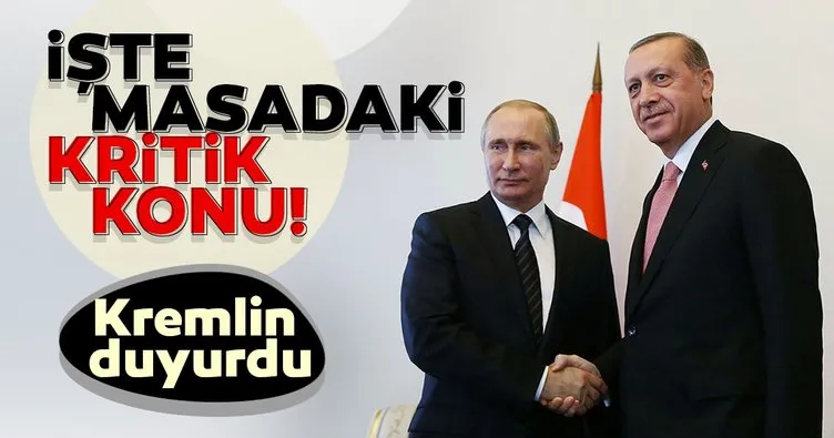 Kremlin duyurdu: İşte Başkan Erdoğan ve Putin görüşmesinde masadaki konular...