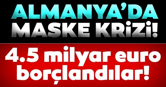 son dakika almanya da maske krizi