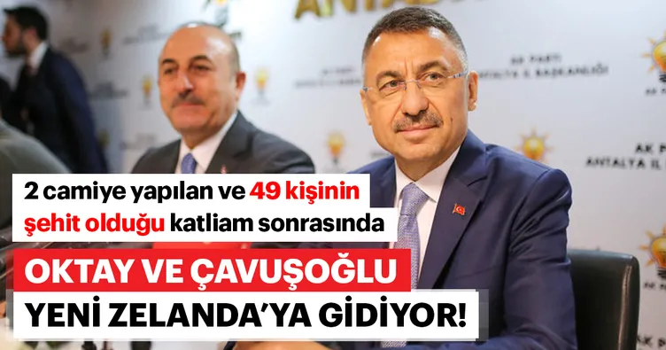 Fuat Oktay ve Mevlüt Çavuşoğlu Yeni Zelanda'ya gidiyor
