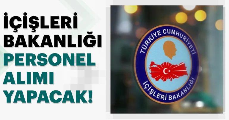 İçişleri Bakanlığına personel alımı