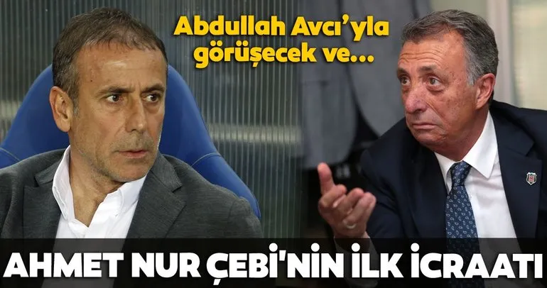 Beşiktaş’ın yeni başkanı Ahmet Nur Çebi’nin ilk icraatı...