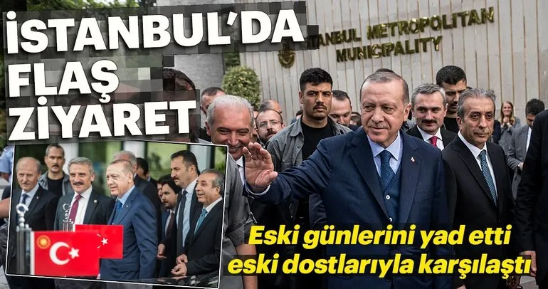 Cumhurbaşkanı Erdoğan’dan İstanbul’da flaş ziyaret