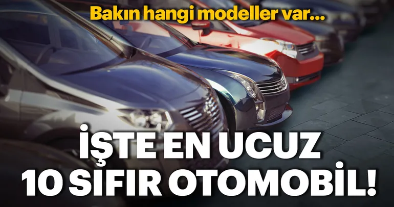 En ucuz 10 sıfır otomobil modeli