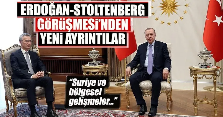 Son dakika: Erdoğan-Stoltenberg görüşmesinden yeni ayrıntılar