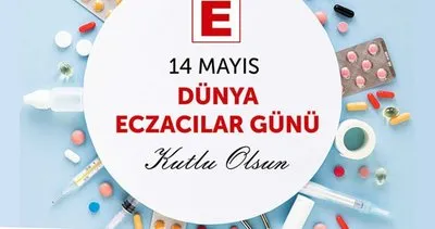 Eczacılık Günü tebrik mesajları ve resimli sözler 2024: Eczacılık günü 14 Mayıs mı, 25 Eylül mü?