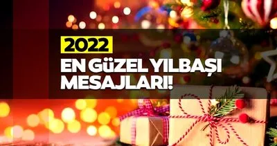 Yeni Yıl Mesajları ve Sözleri 2022 Yayında - En Güzel, Anlamlı ve Resimli Yılbaşı Mesajları ile Hoş Geldin 2022 | İşte Resimli Yeni Yıl Mesajları