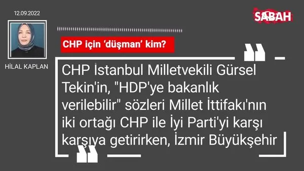 Hilal Kaplan | CHP için 'düşman' kim?