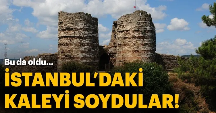 Yoros Kalesi’ni soydular!