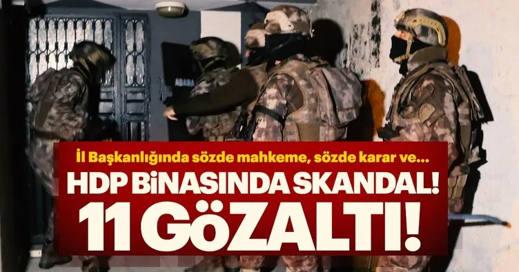 HDP’ye sözde mahkemede yargılama ve PKK adına yağma operasyonu: 11 gözaltı