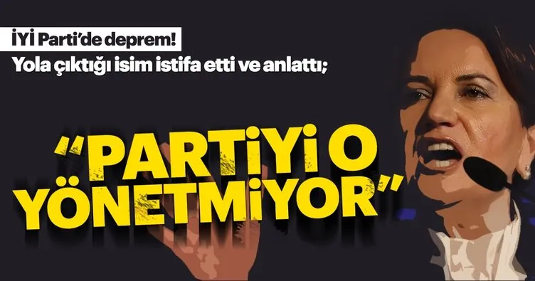 Akşener'in kurucuları istifa etti ve itiraf geldi: Partiyi Meral Akşener yönetmiyor