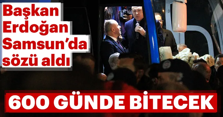 Cumhurbaşkanı Erdoğan Samsun'da sözü aldı
