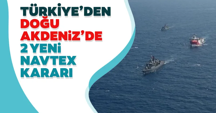 Son dakika: Doğu Akdeniz’de 2 yeni navtex