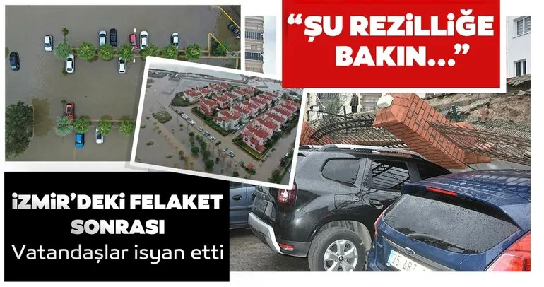SON DAKİKA HABER: İzmir’deki sel felaketinin ardından vatandaşlar isyan etti! Şu rezilliğe bakın...