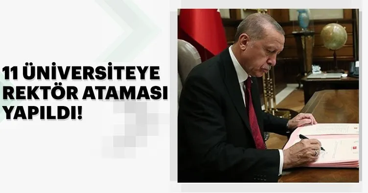 11 üniversiteye yeni rektör atandı