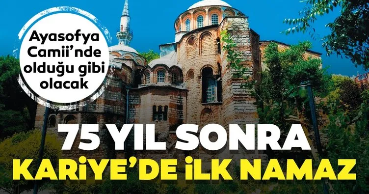 75 yıl sonra Kariye’de ilk namaz