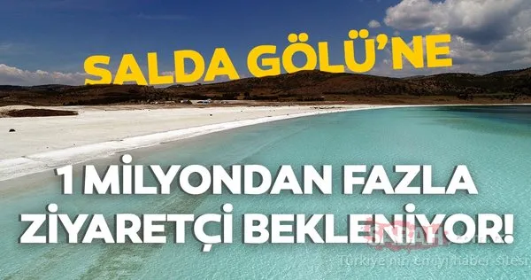 Salda Gölü'ne 1 milyondan fazla ziyaretçi bekleniyor! İşte son günlerin çok konuşulan Salda Gölü...