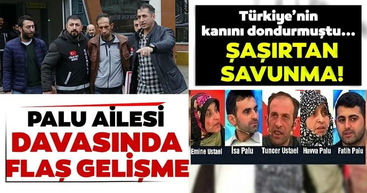 SON DAKİKA: Palu ailesi davasında yeni gelişme! Yaptıkları tüm Türkiye’nin kanını dondurmuştu...