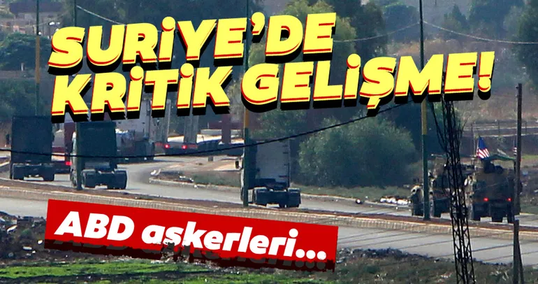 Son dakika haberi: ABD askerleri, Suriye'den çekildi