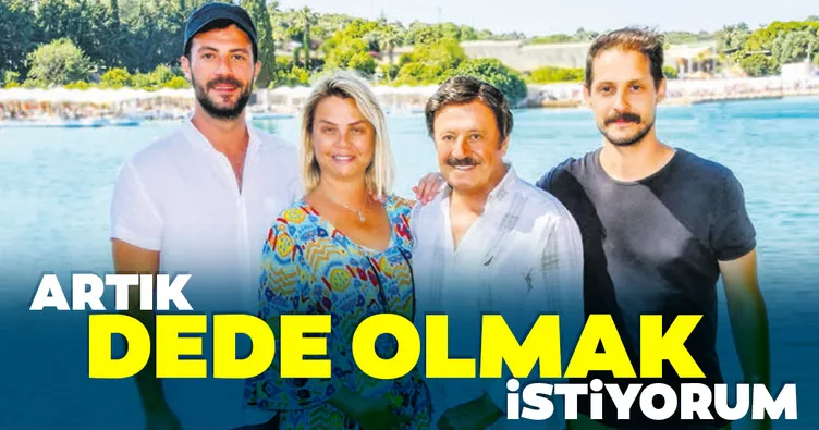 Selami Şahin: Artık dede olmak istiyorum