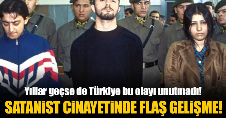 Türkiye’nin yıllarca unutamadığı ’satanist cinayeti’nde karar!