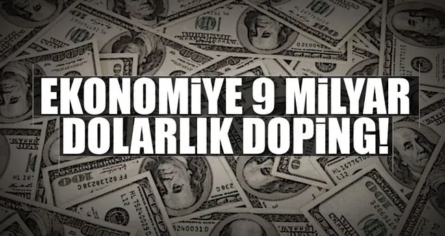 Ekonomiye 9 milyar dolarlık doping