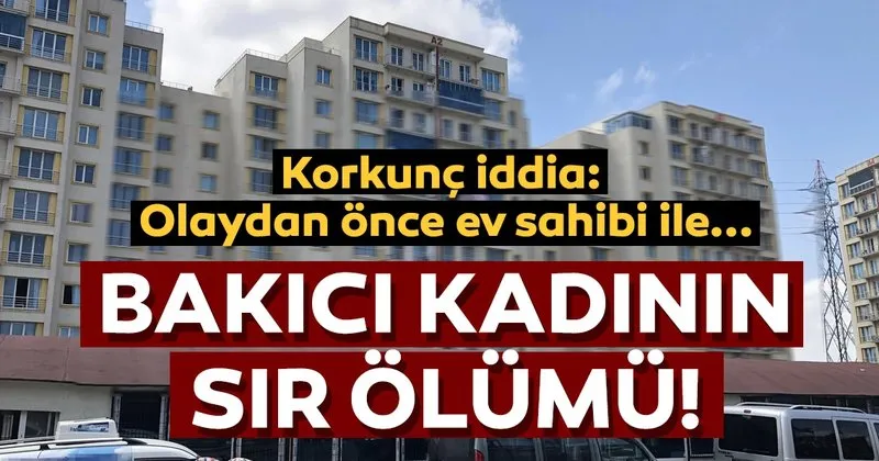 Esenyurt Ta Bakici Kadinin Sir Olumu En Son Haber