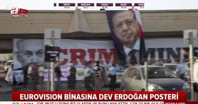 Eurovision’da İsrail’i çılgına çeviren Erdoğan posteri