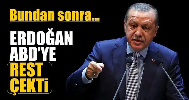 Erdoğan: Bundan sonra ABD’ye kimseyi vermeyeceğiz