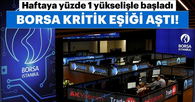 Borsa haftaya yükselişle başladı! İşte Borsa İstanbul’da son durum!