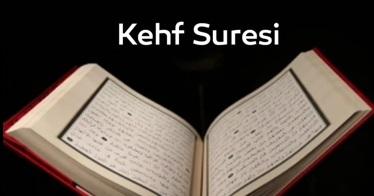 Kehf Suresi Okunuşu - Kehf Suresinin Arapça Yazılışı, Türkçe Anlamı Ve Fazileti