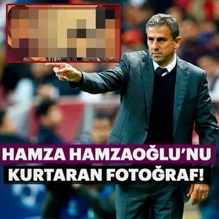 Hamza Hamzaoğlu’nu kurtaran fotoğraf
