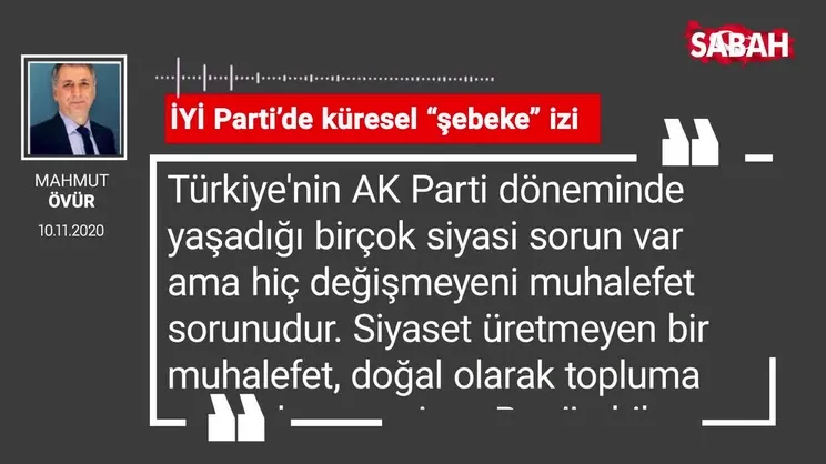 Mahmut Övür 'İYİ Parti’de küresel “şebeke” izi'