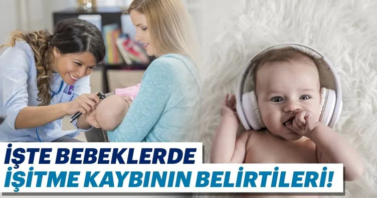 Bebeklerde işitme kaybı nasıl anlaşılır? İşte bebeklerde işitme kaybının belirtileri...