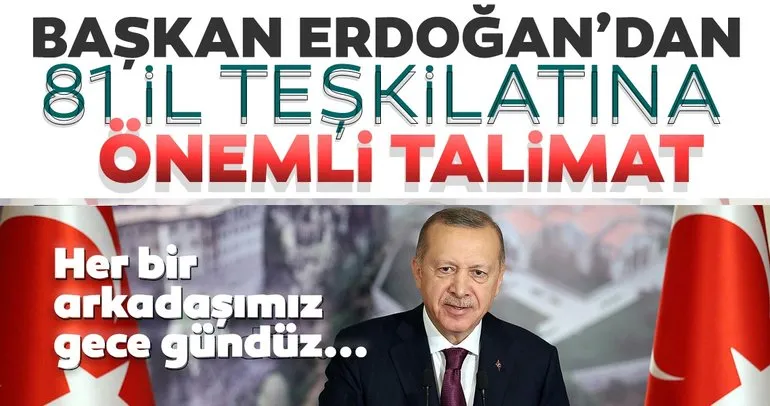 Son dakika: Başkan Erdoğan’dan AK Parti teşkilatlarına önemli talimat