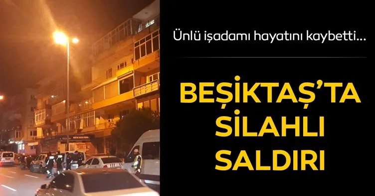 Son dakika: Beşiktaş’ta silahlı saldırı! İşadamı Ali Rıza Gültekin öldü