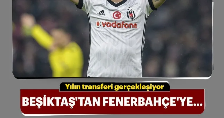 Son dakika! Beşiktaş’tan Fenerbahçe’ye transfer oluyor
