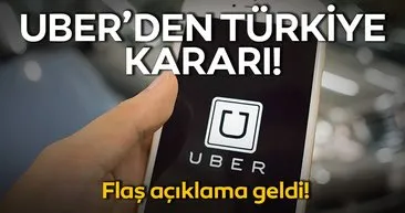 Uber’den son dakika Türkiye kararı! Uber’den flaş açıklama geldi