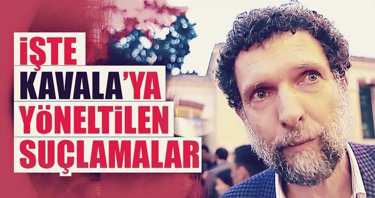 Osman Kavala’ya darbe suçlaması