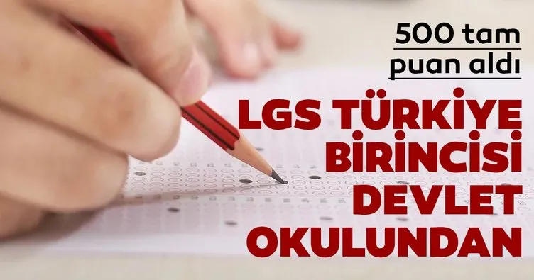 Son dakika haberi: LGS Türkiye birincisi devlet okulundan