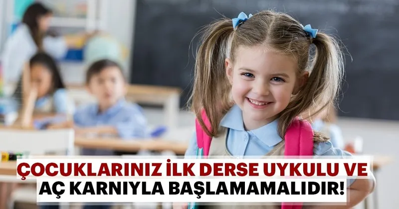 Cocuklarimiz Ilk Derse Uykulu Ve Ac Karniyla Baslamamalidir Son Dakika Haberler